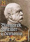 Bismarck, canciller y demonio